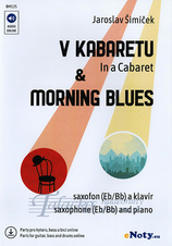 V kabaretu & Morning Blues + Audio Online / saxofon (Eb/Bb) a klavír (online party pro kytaru, basu 